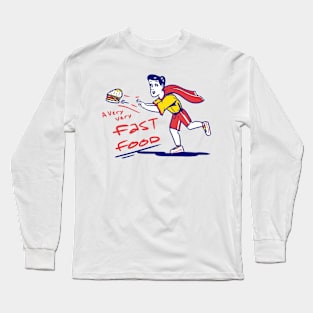 A Very Very Fast Food Long Sleeve T-Shirt